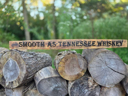 Smooth as Tennessee Whiskey Stave