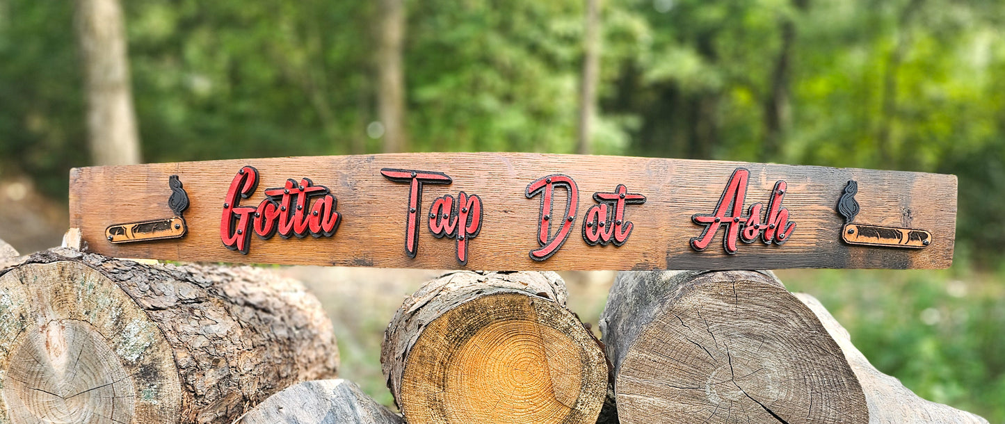 Got Tap That Ash Stave